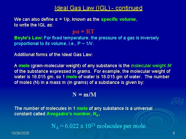 Ideal Gas Law (IGL) - continued We can also define α = 1/ρ, known