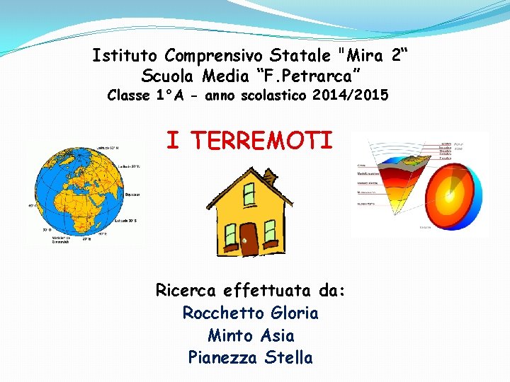 Istituto Comprensivo Statale "Mira 2“ Scuola Media “F. Petrarca” Classe 1°A - anno scolastico