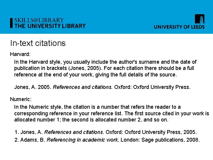 In-text citations Harvard: In the Harvard style, you usually include the author's surname and