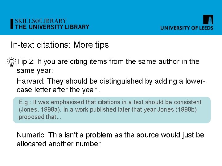 In-text citations: More tips Tip 2: If you are citing items from the same