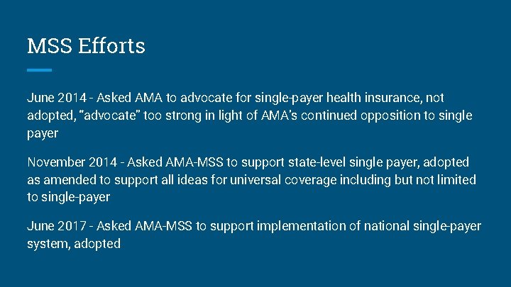 MSS Efforts June 2014 - Asked AMA to advocate for single-payer health insurance, not MSS Efforts June 2014 - Asked AMA to advocate for single-payer health insurance, not