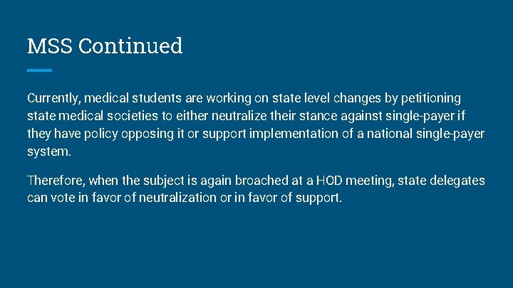MSS Continued Currently, medical students are working on state level changes by petitioning state MSS Continued Currently, medical students are working on state level changes by petitioning state