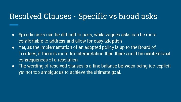 Resolved Clauses - Specific vs broad asks ● Specific asks can be difficult to Resolved Clauses - Specific vs broad asks ● Specific asks can be difficult to