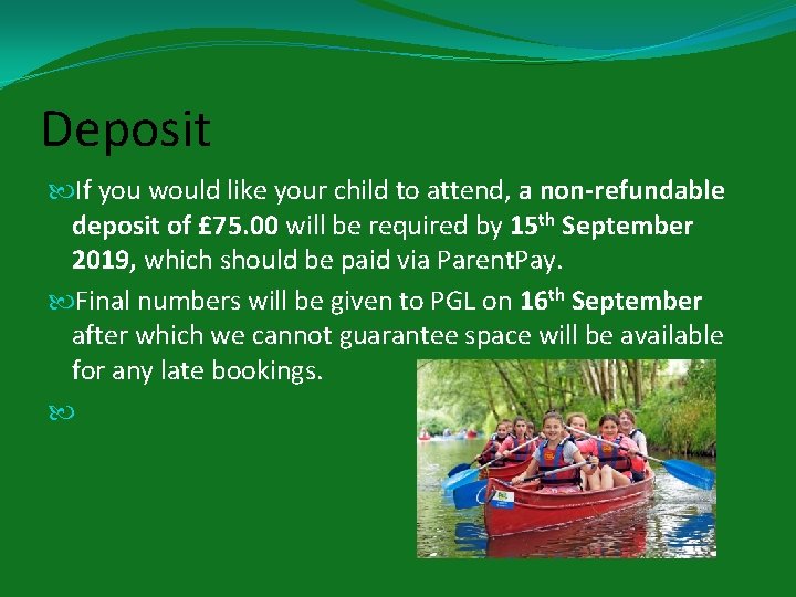 Deposit If you would like your child to attend, a non-refundable deposit of £
