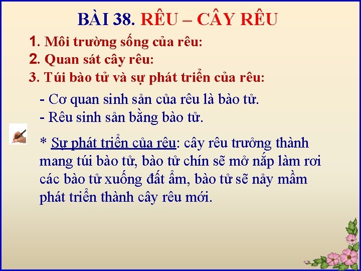 BÀI 38. RÊU – C Y RÊU 1. Môi trường sống của rêu: 2.