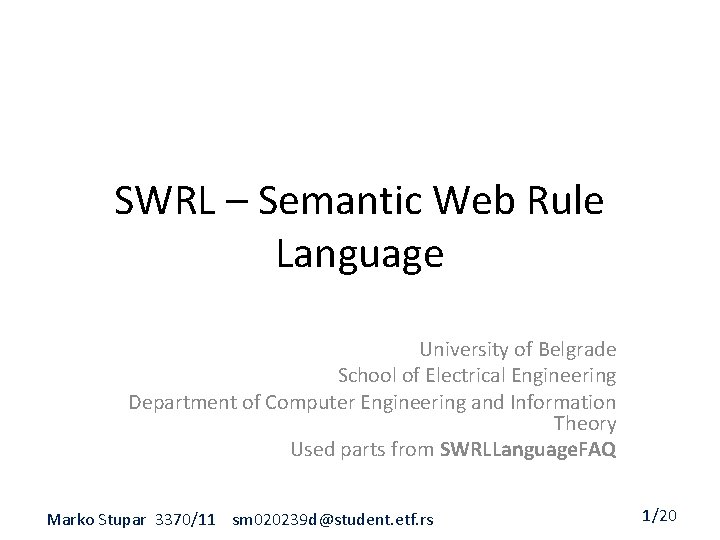 SWRL – Semantic Web Rule Language University of Belgrade School of Electrical Engineering Department