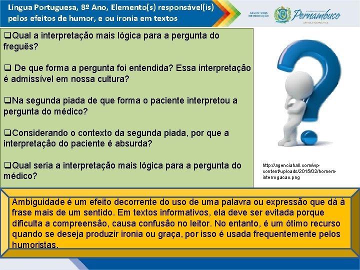 Língua Portuguesa, 8º Ano, Elemento(s) responsável(is) pelos efeitos de humor, e ou ironia em