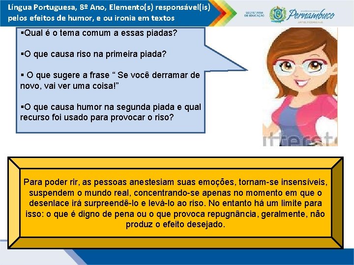 Língua Portuguesa, 8º Ano, Elemento(s) responsável(is) pelos efeitos de humor, e ou ironia em