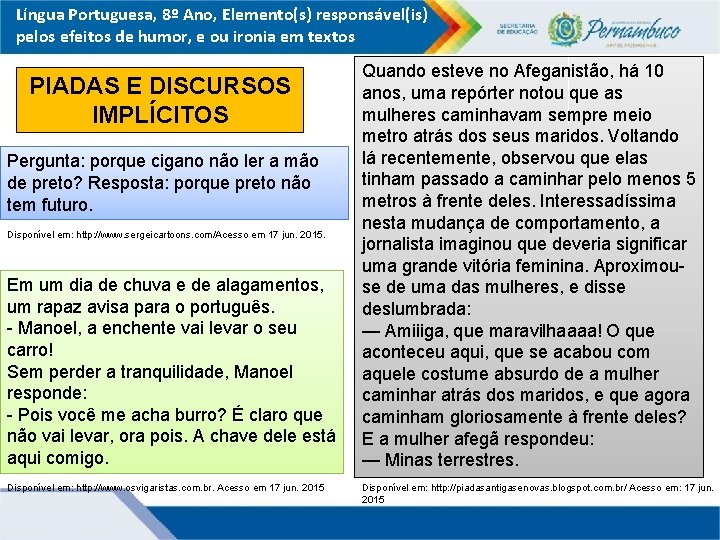 Língua Portuguesa, 8º Ano, Elemento(s) responsável(is) pelos efeitos de humor, e ou ironia em