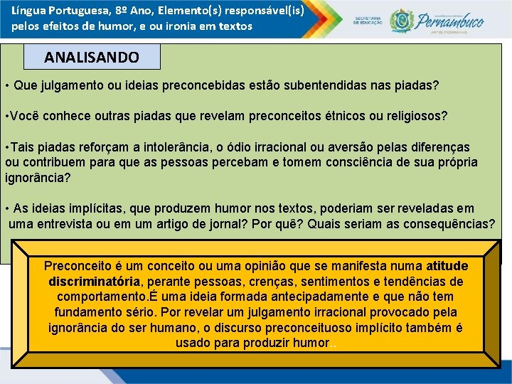 Língua Portuguesa, 8º Ano, Elemento(s) responsável(is) pelos efeitos de humor, e ou ironia em