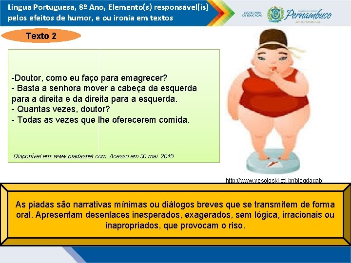 Língua Portuguesa, 8º Ano, Elemento(s) responsável(is) pelos efeitos de humor, e ou ironia em