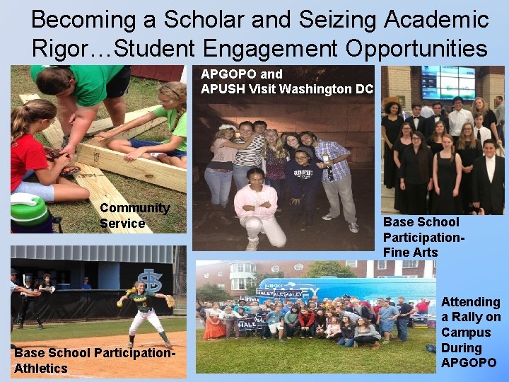 Becoming a Scholar and Seizing Academic Rigor…Student Engagement Opportunities APGOPO and APUSH Visit Washington