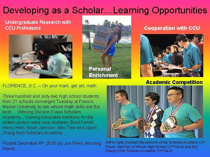 Developing as a Scholar…Learning Opportunities Undergraduate Research with CCU Professors Cooperation with CCU Personal