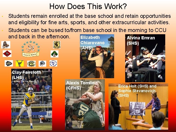 How Does This Work? • • Students remain enrolled at the base school and