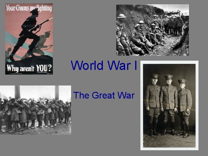 World War I The Great War World War I The Great War