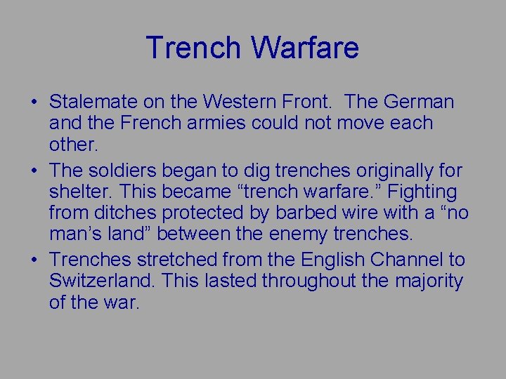 Trench Warfare • Stalemate on the Western Front. The German and the French armies Trench Warfare • Stalemate on the Western Front. The German and the French armies