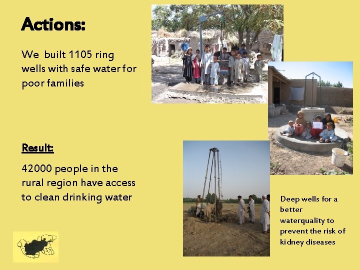 Actions: We built 1105 ring wells with safe water for poor families Result: 42000