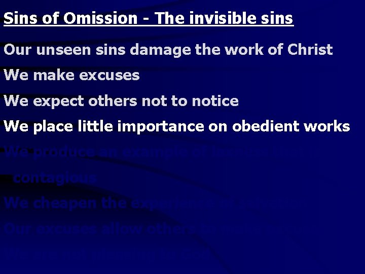 Sins of Omission - The invisible sins Our unseen sins damage the work of