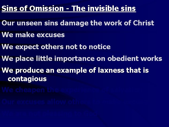 Sins of Omission - The invisible sins Our unseen sins damage the work of