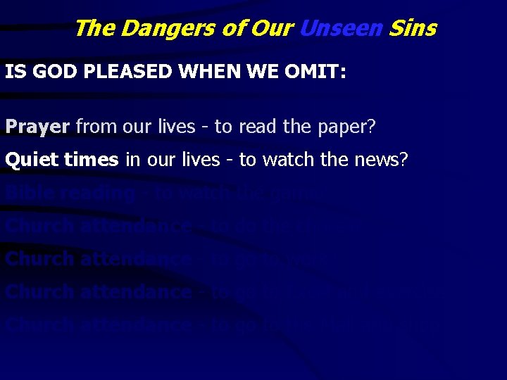 The Dangers of Our Unseen Sins IS GOD PLEASED WHEN WE OMIT: Prayer from