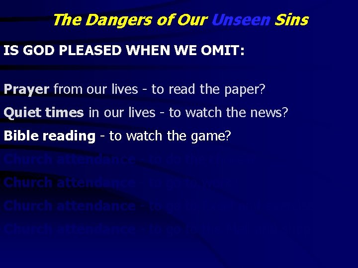 The Dangers of Our Unseen Sins IS GOD PLEASED WHEN WE OMIT: Prayer from