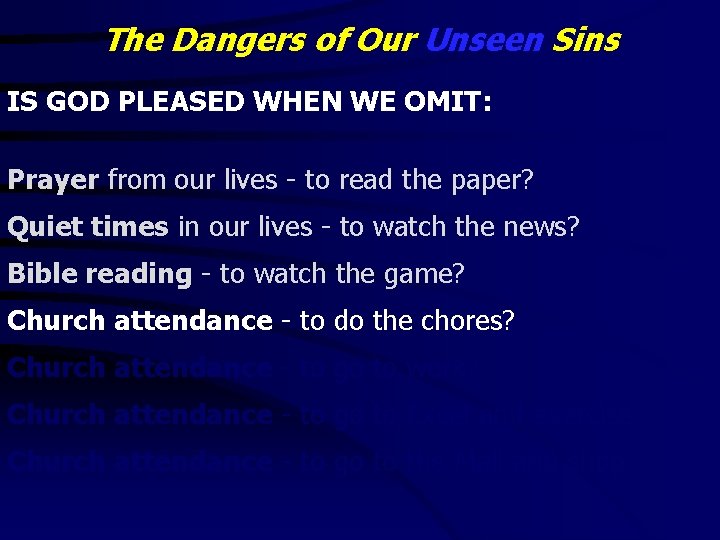 The Dangers of Our Unseen Sins IS GOD PLEASED WHEN WE OMIT: Prayer from