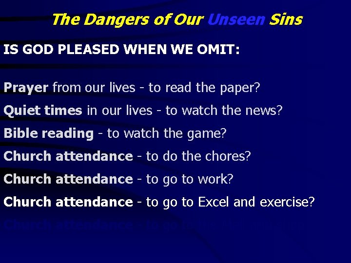 The Dangers of Our Unseen Sins IS GOD PLEASED WHEN WE OMIT: Prayer from