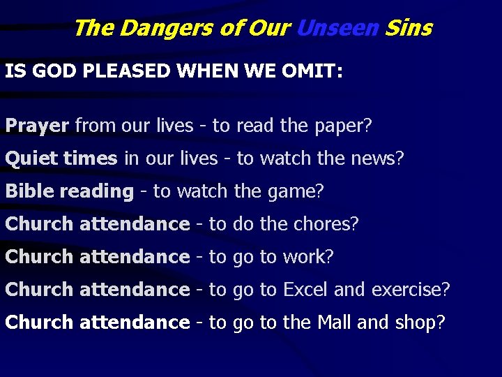 The Dangers of Our Unseen Sins IS GOD PLEASED WHEN WE OMIT: Prayer from