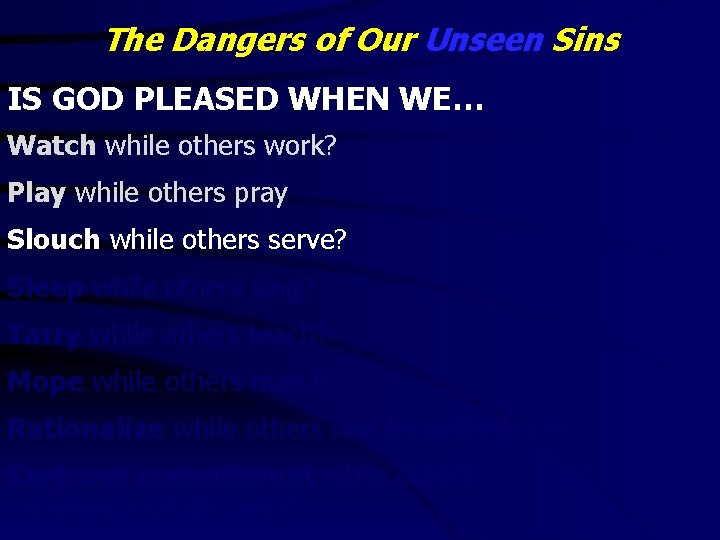 The Dangers of Our Unseen Sins IS GOD PLEASED WHEN WE… Watch while others