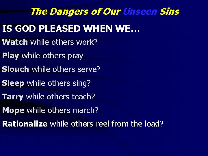 The Dangers of Our Unseen Sins IS GOD PLEASED WHEN WE… Watch while others