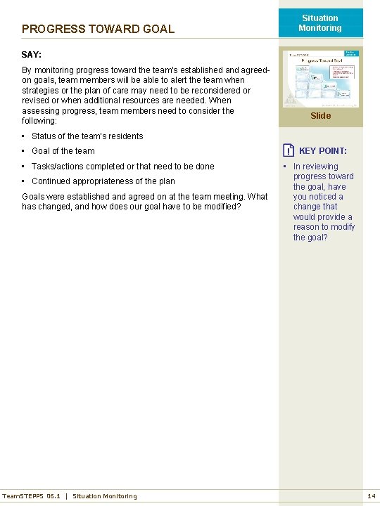 PROGRESS TOWARD GOAL Situation Monitoring SAY: By monitoring progress toward the team’s established and