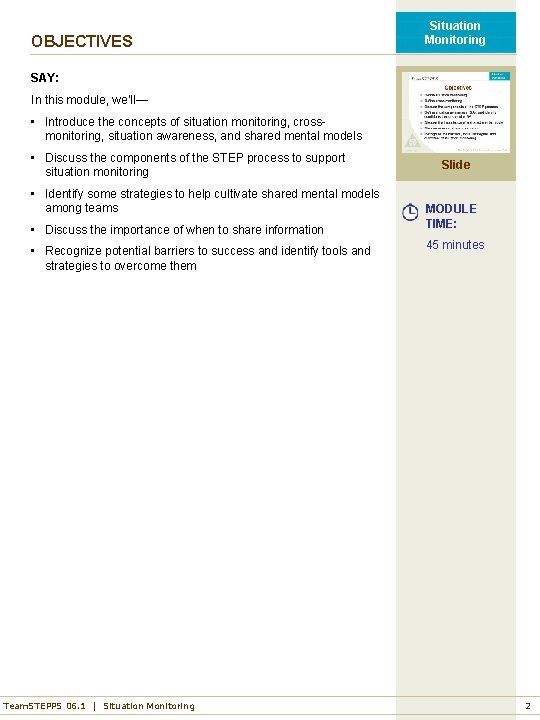 OBJECTIVES Situation Monitoring SAY: In this module, we’ll— • Introduce the concepts of situation