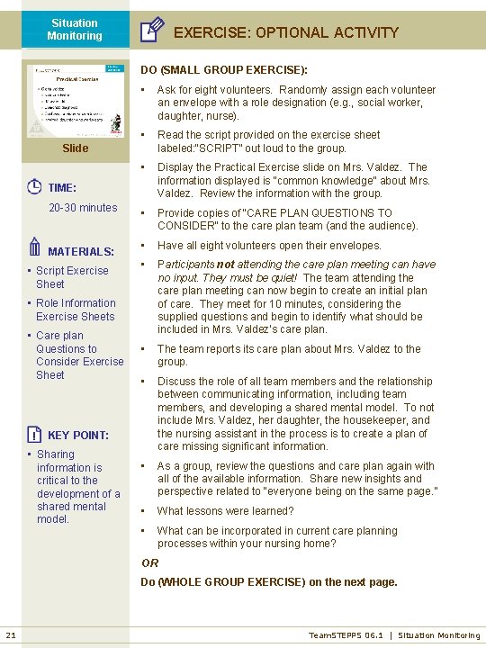 Situation Monitoring EXERCISE: OPTIONAL ACTIVITY DO (SMALL GROUP EXERCISE): • Ask for eight volunteers.