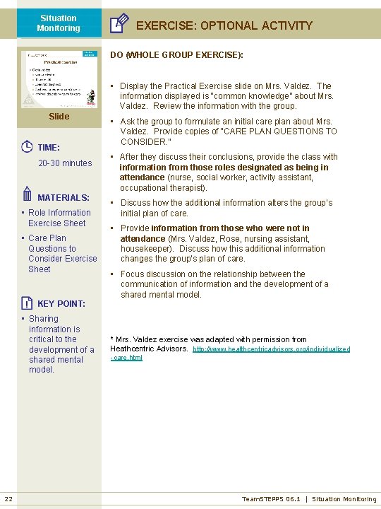 Situation Monitoring EXERCISE: OPTIONAL ACTIVITY DO (WHOLE GROUP EXERCISE): • Display the Practical Exercise