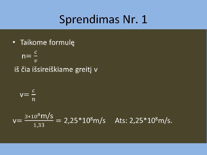 Sprendimas Nr. 1 • • 