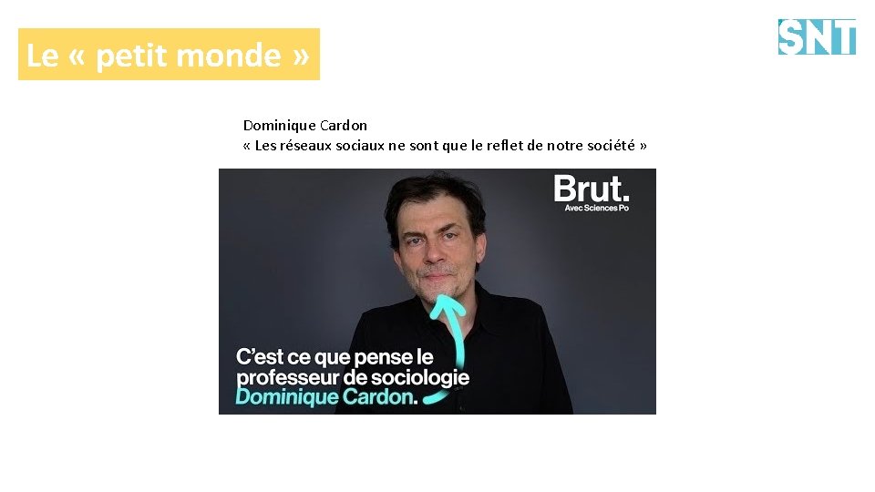 Le « petit monde » Dominique Cardon « Les réseaux sociaux ne sont que