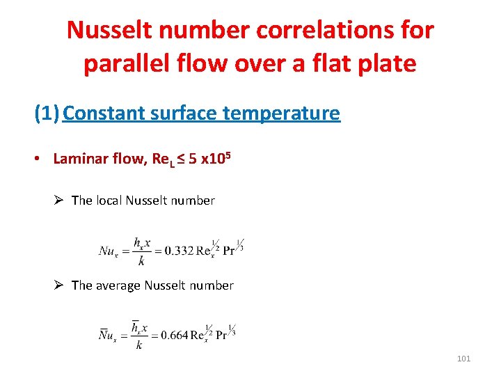 Nusselt number correlations for parallel flow over a flat plate (1) Constant surface temperature
