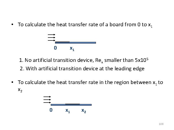  • To calculate the heat transfer rate of a board from 0 to