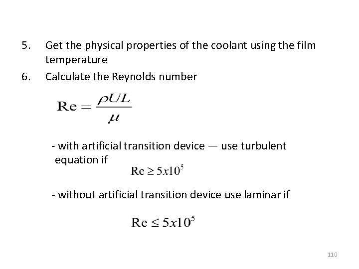 5. 6. Get the physical properties of the coolant using the film temperature Calculate