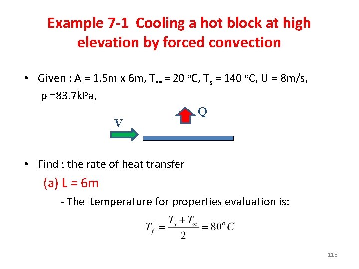 Example 7 -1 Cooling a hot block at high elevation by forced convection •