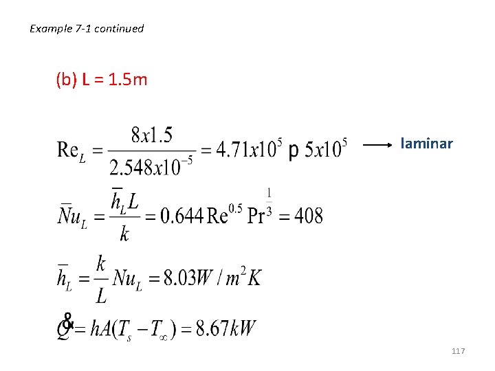 Example 7 -1 continued (b) L = 1. 5 m laminar 117 