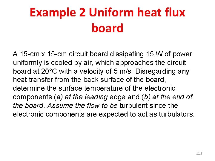 Example 2 Uniform heat flux board A 15 -cm x 15 -cm circuit board