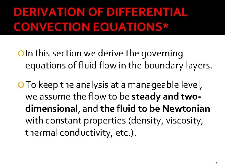 DERIVATION OF DIFFERENTIAL CONVECTION EQUATIONS* In this section we derive the governing equations of