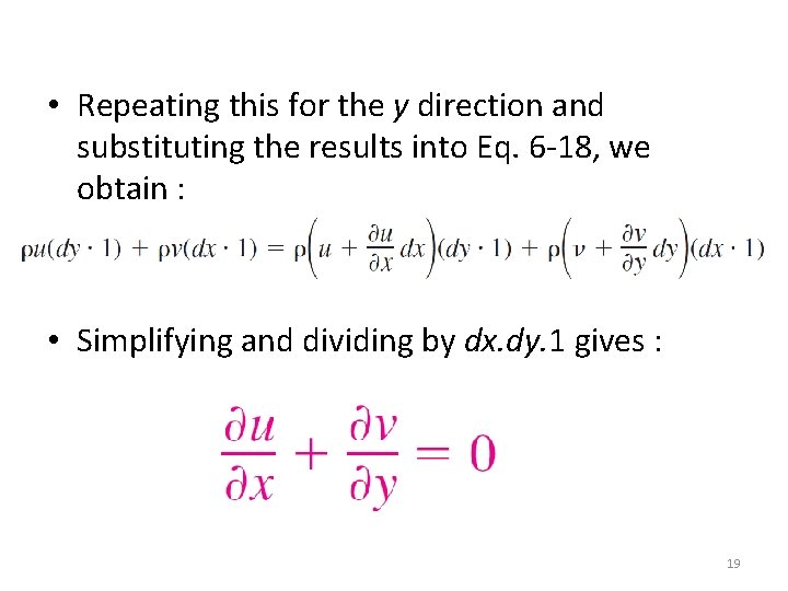  • Repeating this for the y direction and substituting the results into Eq.