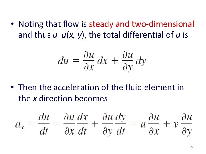  • Noting that flow is steady and two-dimensional and thus u u(x, y),