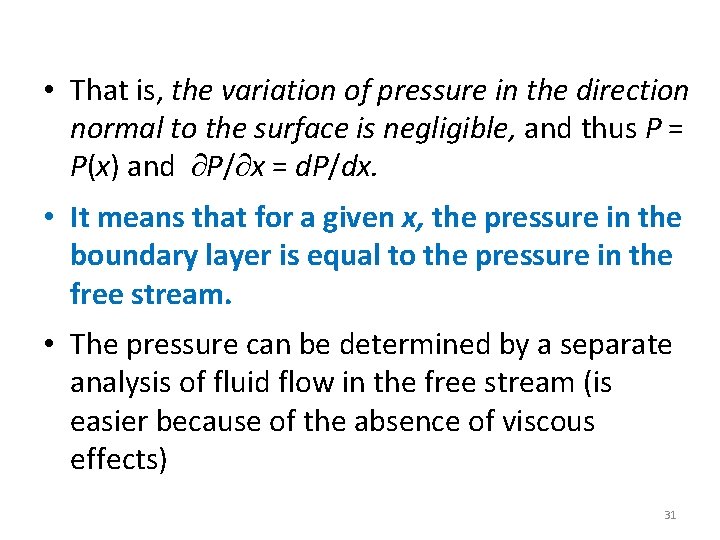  • That is, the variation of pressure in the direction normal to the