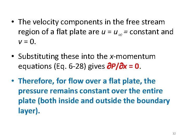  • The velocity components in the free stream region of a flat plate