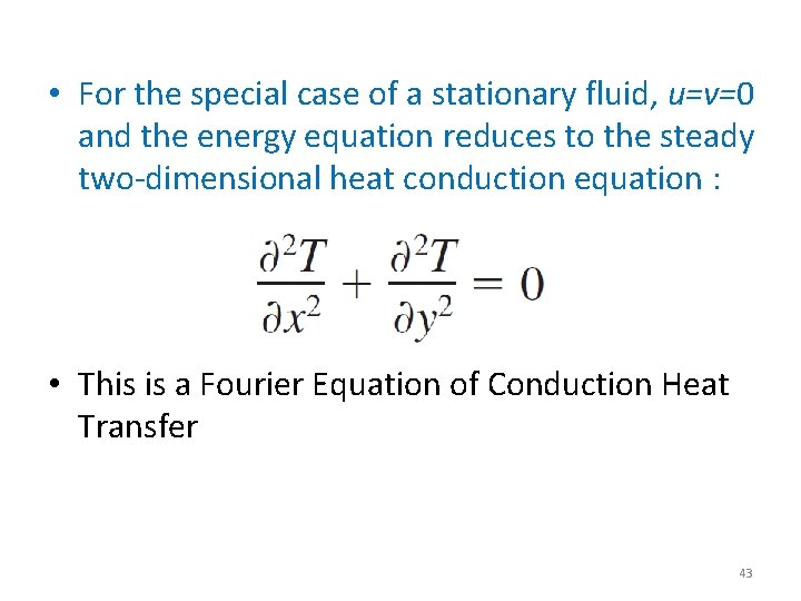  • For the special case of a stationary fluid, u=v=0 and the energy
