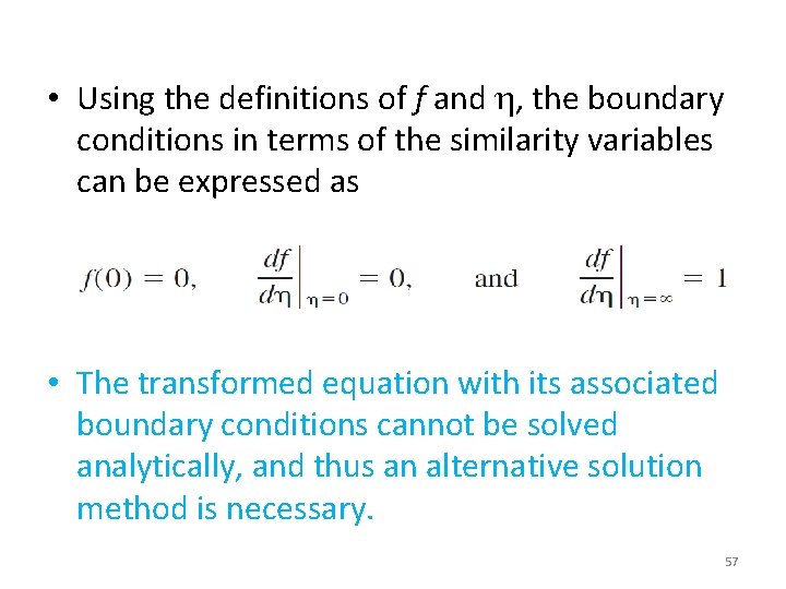  • Using the definitions of f and , the boundary conditions in terms