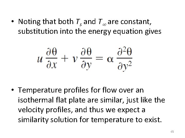  • Noting that both Ts and T are constant, substitution into the energy